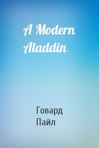 A Modern Aladdin