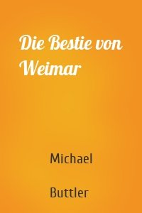 Die Bestie von Weimar