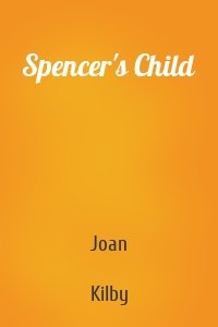 Spencer's Child
