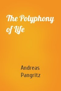 The Polyphony of Life