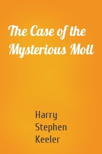 The Case of the Mysterious Moll