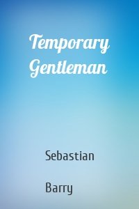 Temporary Gentleman