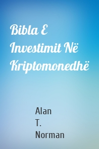 Bibla E Investimit Në Kriptomonedhë