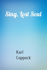 Sing, Lost Soul