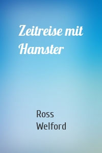 Zeitreise mit Hamster