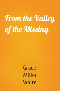 From the Valley of the Missing