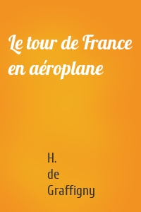 Le tour de France en aéroplane