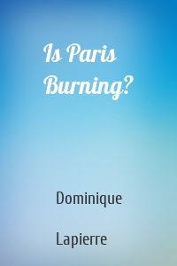 Is Paris Burning?