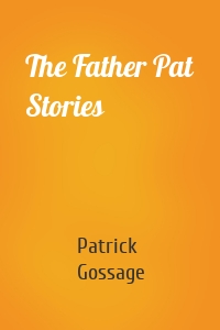 The Father Pat Stories