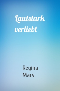 Lautstark verliebt