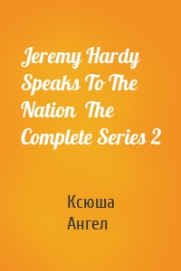 Jeremy Hardy Speaks To The Nation  The Complete Series 2