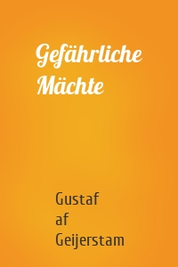 Gefährliche Mächte