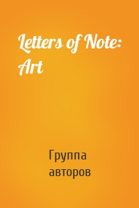 Letters of Note: Art