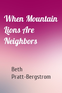 When Mountain Lions Are Neighbors