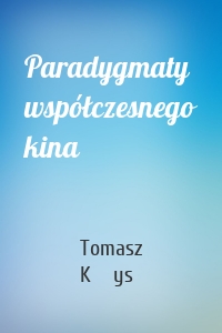 Paradygmaty współczesnego kina