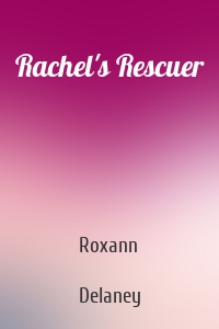 Rachel's Rescuer