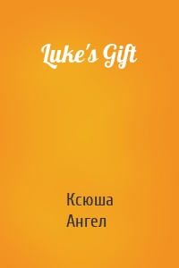 Luke's Gift