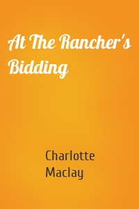 At The Rancher's Bidding