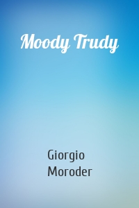 Moody Trudy