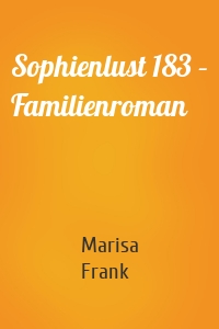 Sophienlust 183 – Familienroman