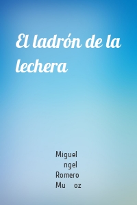 El ladrón de la lechera