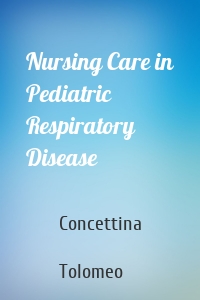 Nursing Care in Pediatric Respiratory Disease