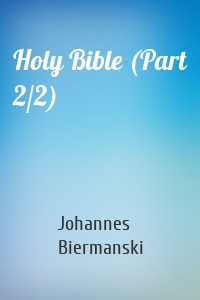 Holy Bible (Part 2/2)