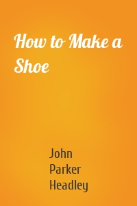 How to Make a Shoe