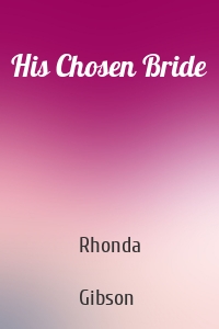 His Chosen Bride