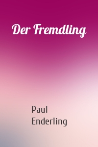 Der Fremdling