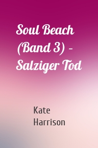 Soul Beach (Band 3) – Salziger Tod