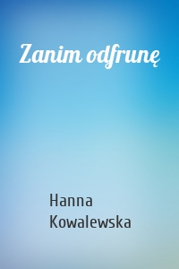 Zanim odfrunę