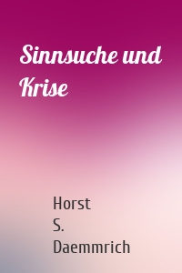 Sinnsuche und Krise