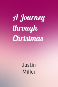 A Journey through Christmas