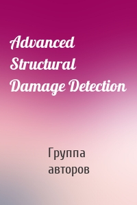 Advanced Structural Damage Detection