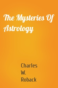 The Mysteries Of Astrology