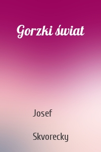 Gorzki świat