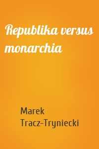 Republika versus monarchia