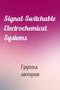 Signal-Switchable Electrochemical Systems