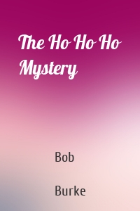 The Ho Ho Ho Mystery