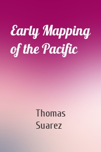 Early Mapping of the Pacific