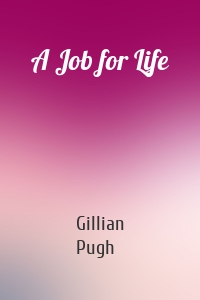 A Job for Life