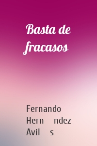 Basta de fracasos