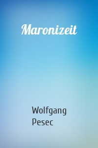 Maronizeit