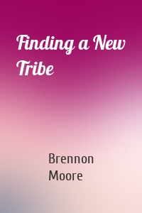 Finding a New Tribe