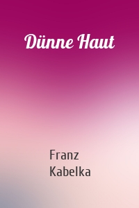 Dünne Haut