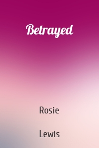 Betrayed