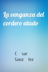 La venganza del cordero atado