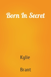 Born In Secret