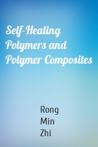 Self-Healing Polymers and Polymer Composites